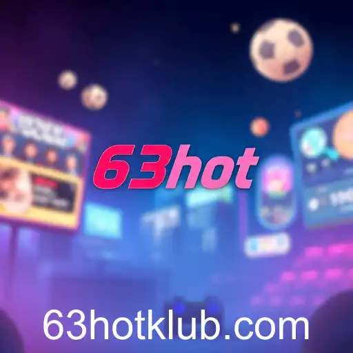 The Rise of 63hot: A New Era in Online Gaming